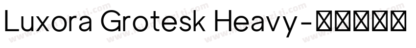 Luxora Grotesk Heavy字体转换